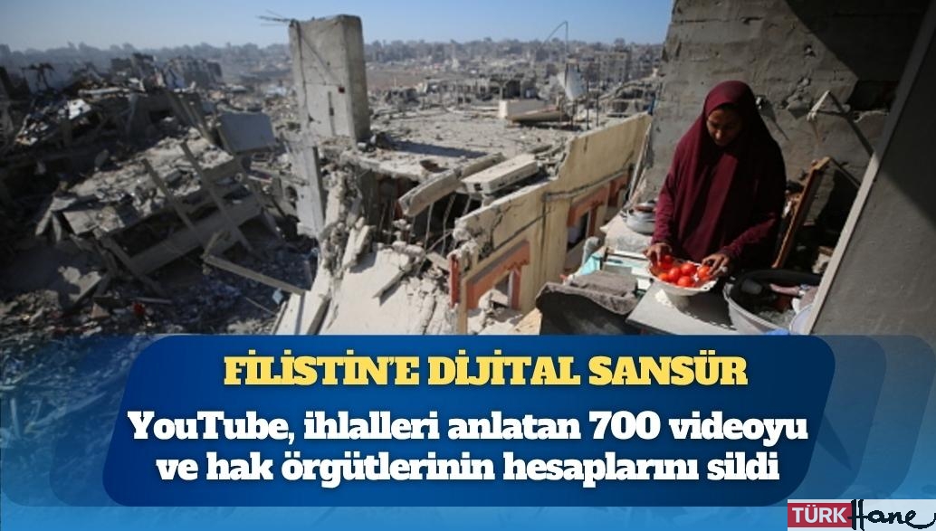 Filistin’e dijital sansür: YouTube, İsrail’in ihlallerini belgeleyen 700 videoyu ve insan hakları örgütlerinin hesaplar