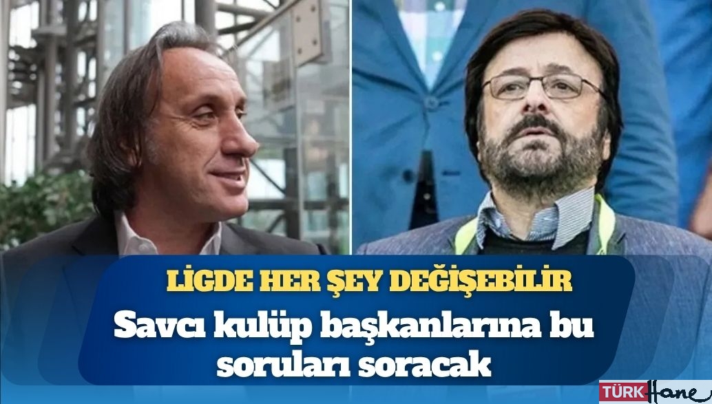 Savcı kulüp başkanlarına bu soruları soracak: Ligde her şey değişebilir