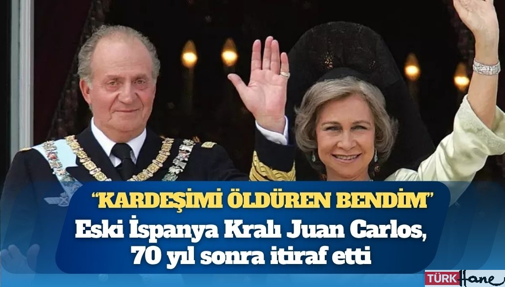 Eski İspanya Kralı Juan Carlos, 70 yıl sonra itiraf etti: ‘Kardeşimi alnından vurup öldüren bendim’