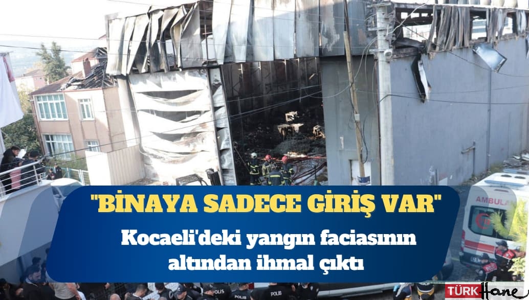 Kocaeli’deki facianın altından ihmal çıktı: Yangın söndürme sistemi yokmuş