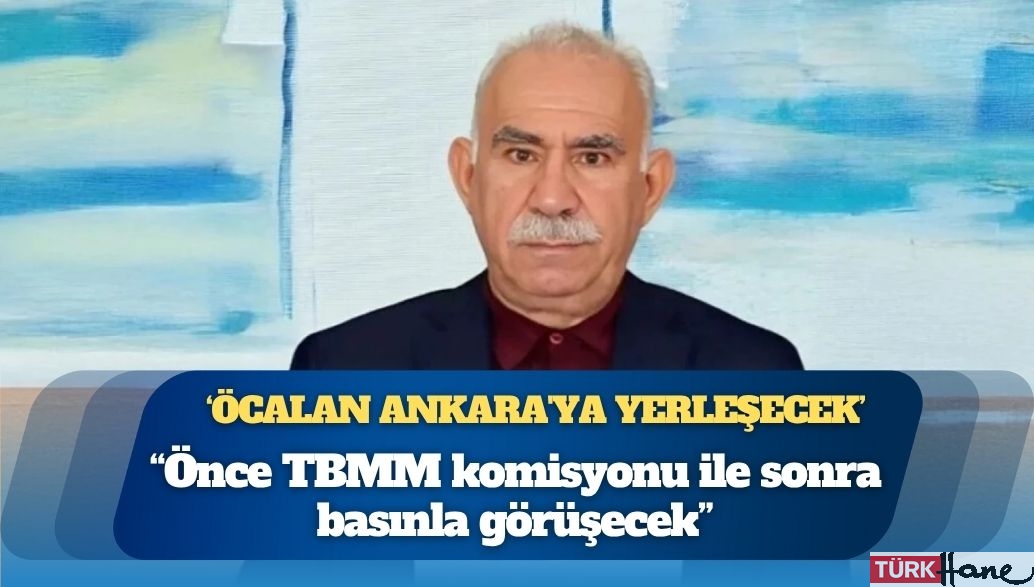 İddia: ‘Öcalan Ankara’ya yerleşecek’