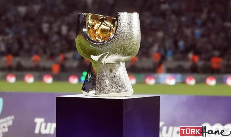 Süper Kupa maç takvimi açıklandı
