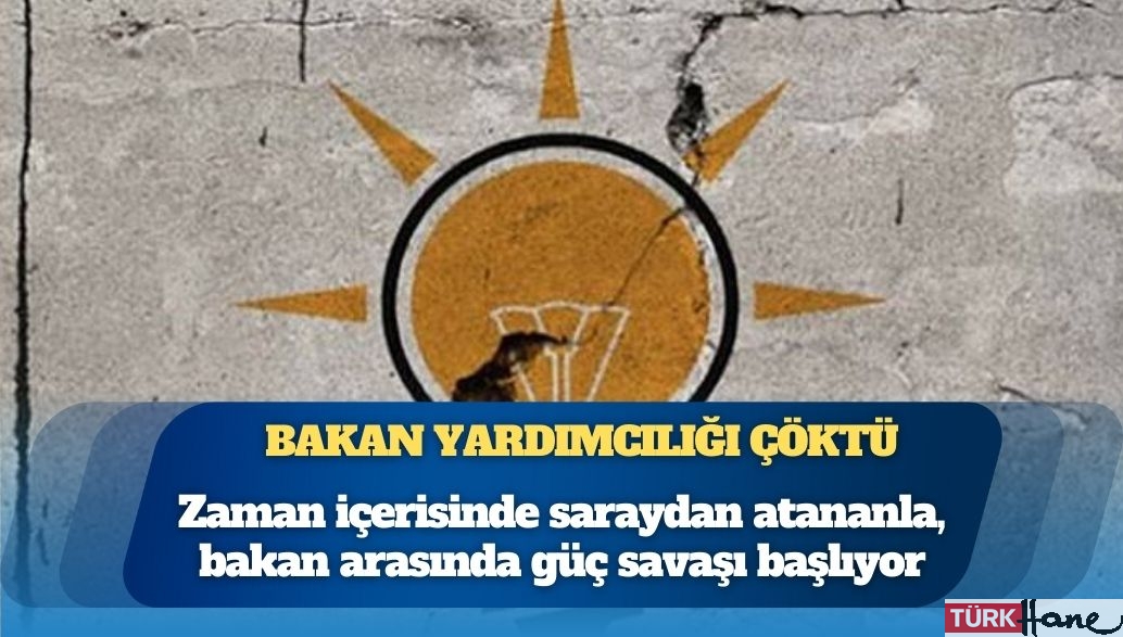 İktidar kulislerinde bakan yardımcılığı krizi: Zaman içerisinde saraydan atananla, bakan arasında güç savaşı başlı