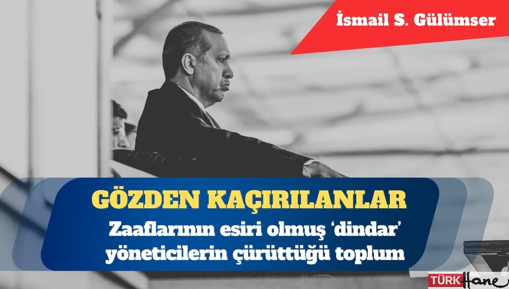 Zaaflarının esiri olmuş dindar yöneticilerin çürüttüğü bir toplum