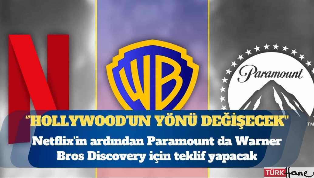 Netflix’in ardından Paramount da Warner Bros Discovery için teklif yapacak