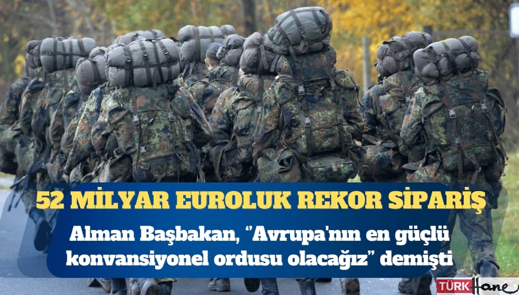 Alman ordusu için 52 milyar euroluk rekor sipariş listesi