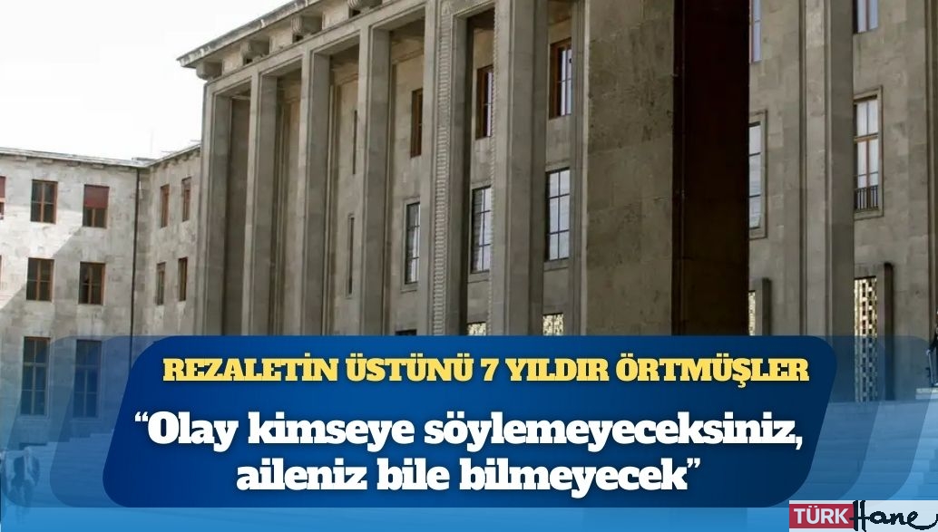 TBMM’deki istismar rezaletinin üstünü 7 yıldır örtmüşler: “Olayı kimseye söylemeyeceksiniz, aileniz bile bilme