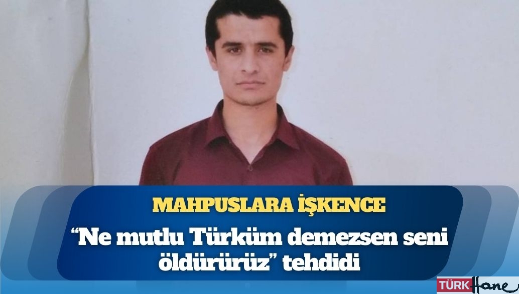 Burdur Cezaevi’nde mahpuslara işkence: “Ne mutlu Türküm demezsen seni öldürürüz” tehdidi