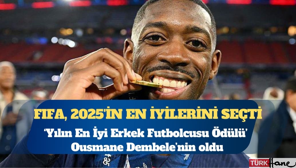 FIFA, 2025’in en iyilerini seçti: Ousmane Dembele yılın futbolcusu