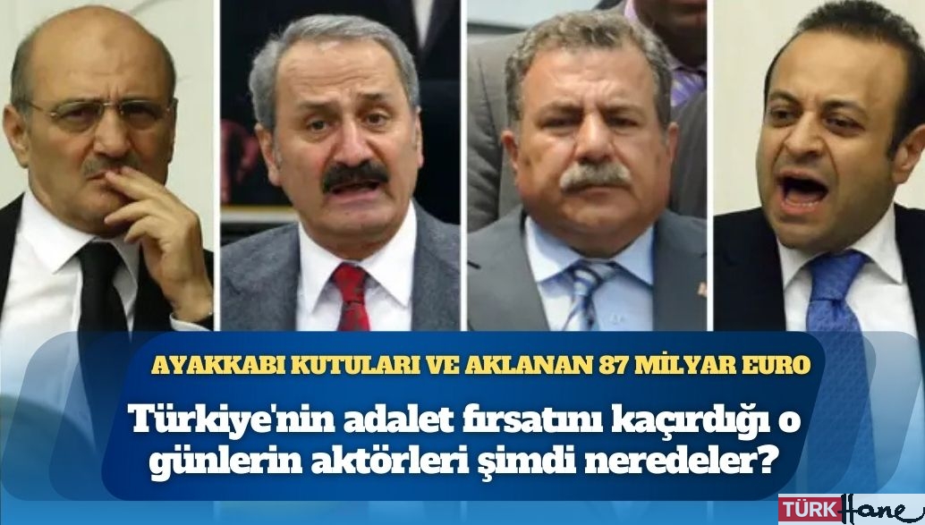 Ayakkabı kutuları ve aklanan 87 milyar euro: Türkiye’nin adalet fırsatını kaçırdığı ’17 Aralık Yolsuzluk