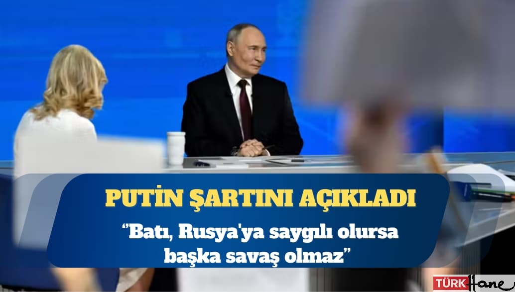 Rusya Devlet Başkanı Vladimir Putin: Batı, Rusya’ya saygılı olursa başka savaş olmaz