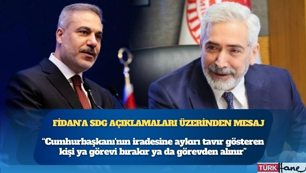 AKP’li Ensarioğlu’ndan Dışişleri Bakanı Fidan’a SDG açıklamaları üzerinden mesaj: CumhurbaşkanıR