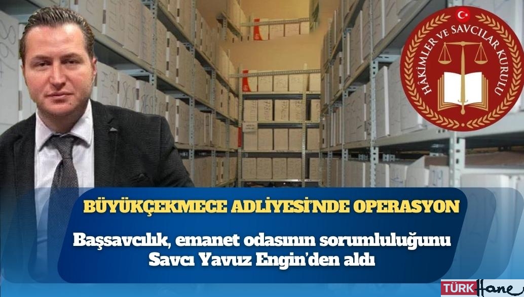 Adli emanet vurgununda kritik karar: Savcının görev yeri değişti