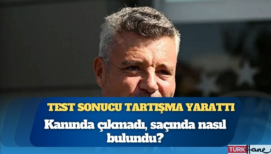 Sadettin Saran’ın uyuşturucu test sonucu tartışma yarattı: Kanında çıkmadı, saçında nasıl bulundu?