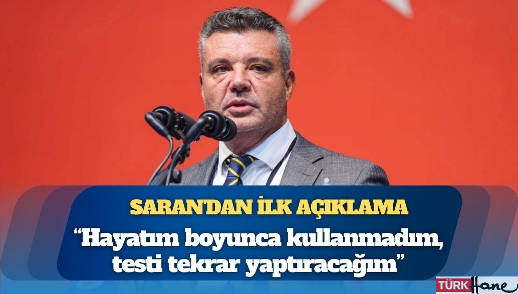 Uyuşturucu testi pozitif çıkan Sadettin Saran’dan ilk açıklama: Hayatım boyunca kullanmadım, testi tekrar yaptırac