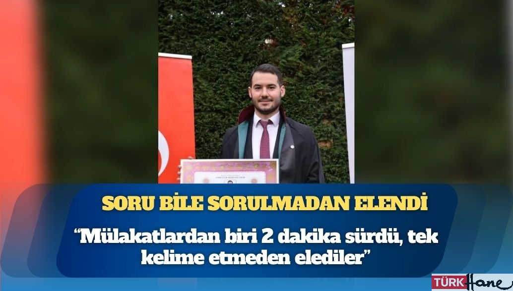 Dereceye giren avukat mülakatta soru bile sorulmadan elenmiş