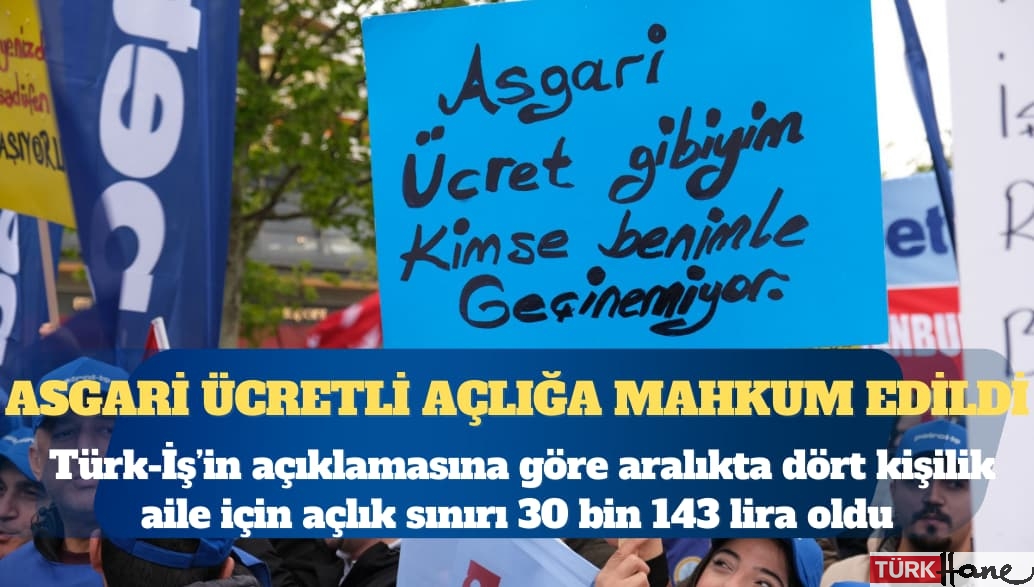 Türk-İş duyurdu: Asgari ücret 28 bin, açlık sınırı 30 bin 143 lira