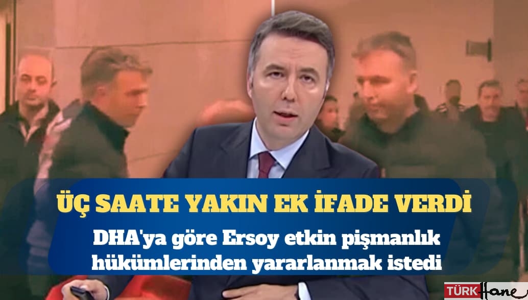 Eski Habertürk TV Genel Yayın Yönetmeni Mehmet Akif Ersoy, ‘etkin pişmanlık’tan yararlanmak için üç saate ya