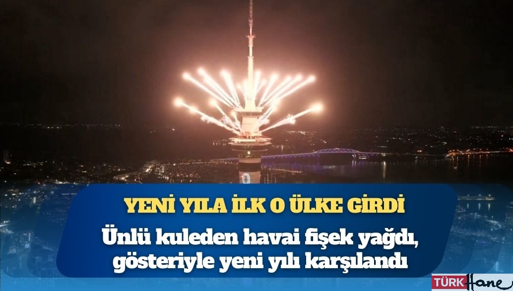 Yeni yıla ilk o ülke girdi: Ünlü kuleden havai fişek yağdı
