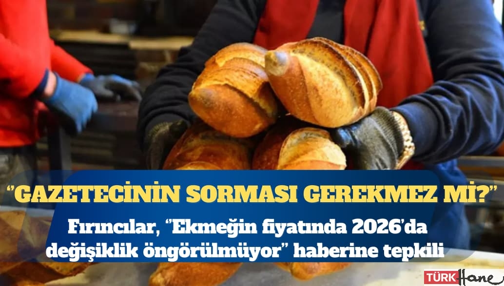 Türkiye Fırıncılar Federasyonu Başkanı Halil İbrahim Balcı: ‘Ekmeğe 2026 sonuna kadar zam yok’ demedik