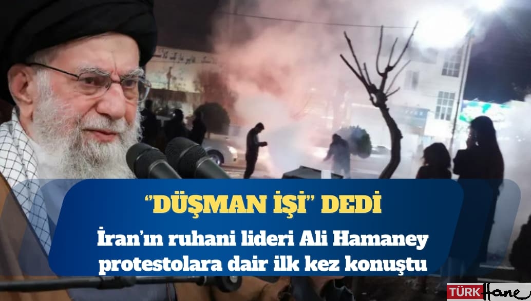 Ali Hamaney İran’daki protestolara dair ilk kez konuştu: Protestolar haklıdır; ancak ayaklanmacılar yerlerine oturtul