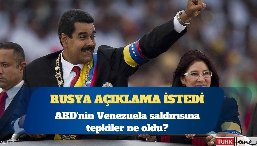 ABD’nin Venezuela saldırısına tepkiler ne oldu?