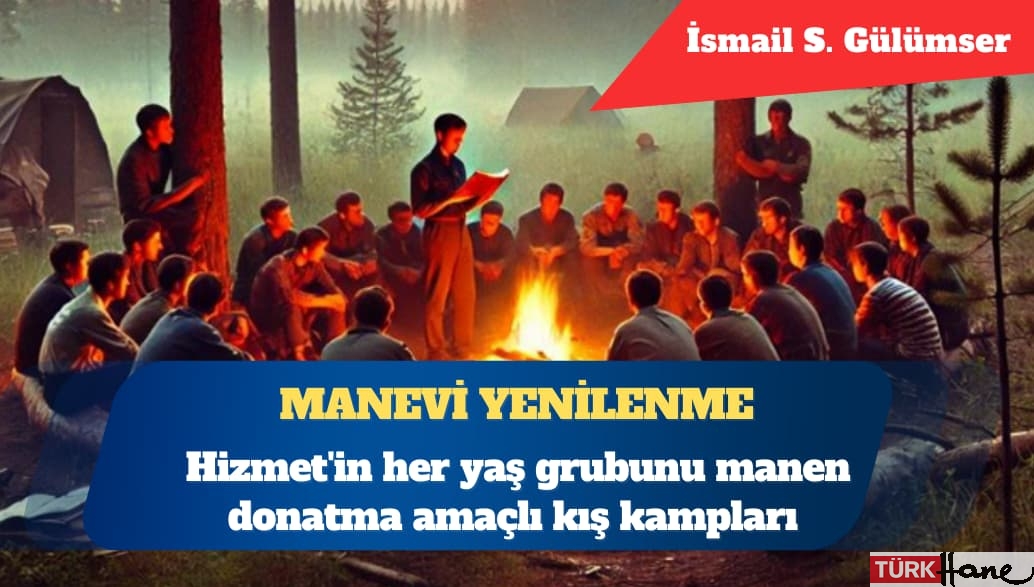 Hizmet’in her yaş grubunu manen donatma amaçlı kış kampları
