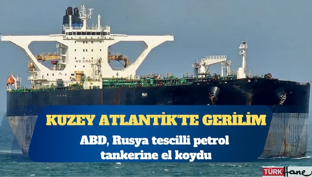 ABD, Kuzey Atlantik’te Rusya tescilli petrol tankerine el koydu