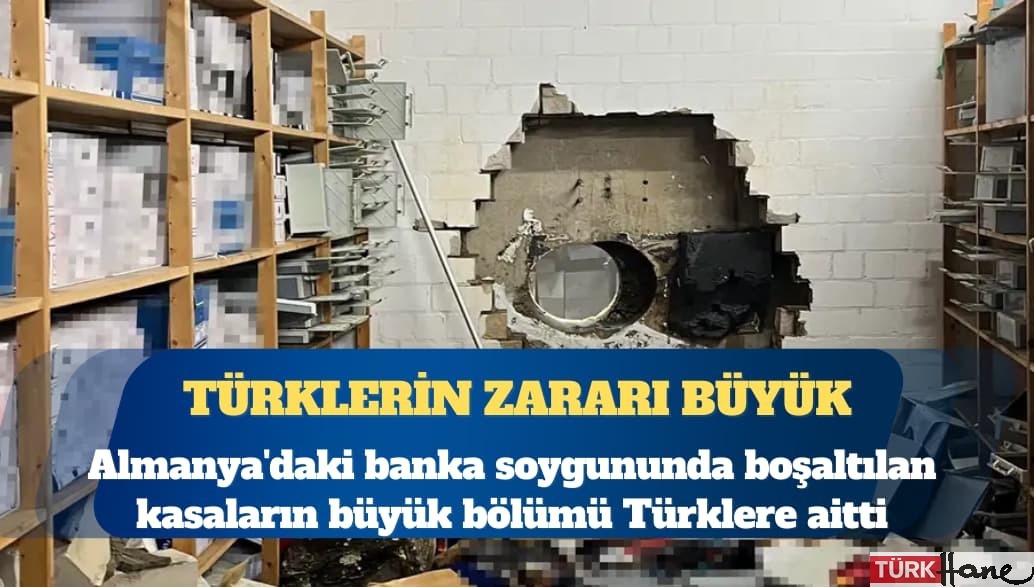 Almanya’daki banka soygununda Türklerin zararı büyük