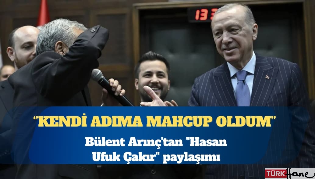 Bülent Arınç’tan “Hasan Ufuk Çakır” paylaşımı: Konuşma ve tavırlarını yadırgadım; kendi adıma m