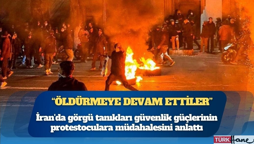 İran’da görgü tanıkları güvenlik güçlerinin protestoculara müdahalesini anlattı: ‘Öldürmeye devam ettile
