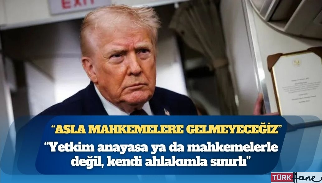 ABD Başkanı Trump: Yetkim anayasa ya da mahkemelerle değil, kendi ahlakımla sınırlı