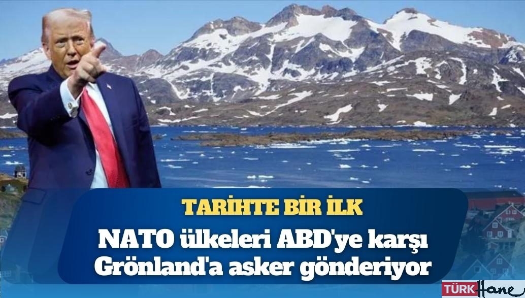 Tarihte bir ilk: NATO ülkeleri ABD’ye karşı Grönland’a asker gönderiyor