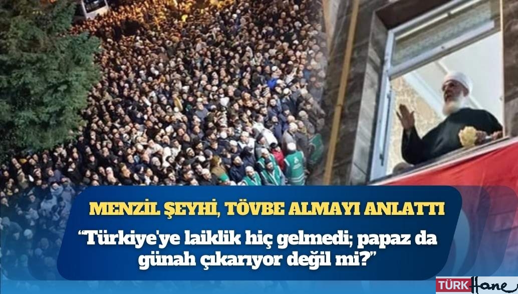 Menzil Şeyhi, tövbe almayı anlattı: “Türkiye’ye laiklik hiç gelmedi; papaz da günah çıkarıyor değil mi?&#