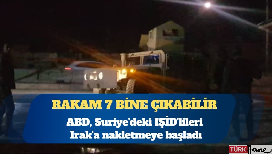 ABD, Suriye’deki IŞİD’lileri Irak’a nakletmeye başladı