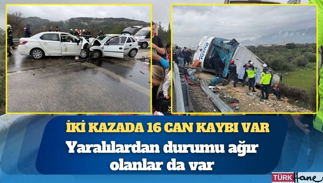 Ağır bilanço: İki kazada 16 can kaybı var