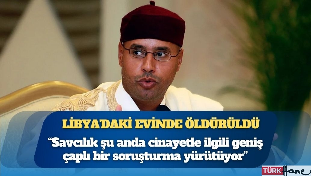 Kaddafi’nin halefi olarak görülen oğlu Libya’daki evinde öldürüldü