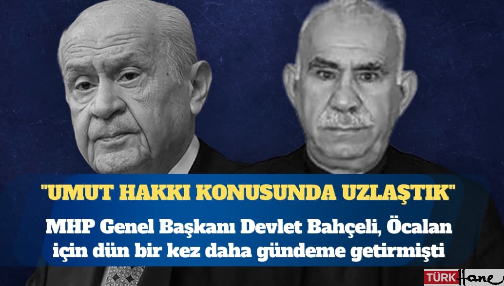 MHP’li Feti Yıldız: Umut hakkı konusunda uzlaştık