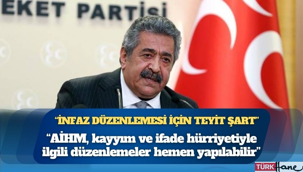 MHP süreci ikiye ayırdı: AİHM, kayyım ve ifade hürriyetiyle ilgili düzenlemeler hemen yapılabilir; infaz düzenlemesi i�