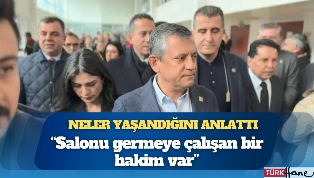 İBB davası: Özgür Özel ilk duruşmada neler yaşandığını anlattı
