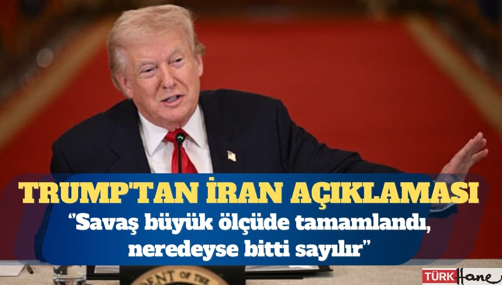 Trump’tan İran açıklaması: Savaş büyük ölçüde tamamlandı, neredeyse bitti sayılır