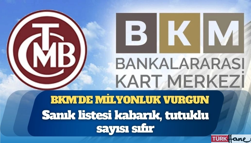 BKM’de milyonluk vurgun: Sanık listesi kabarık, tutuklu sayısı sıfır