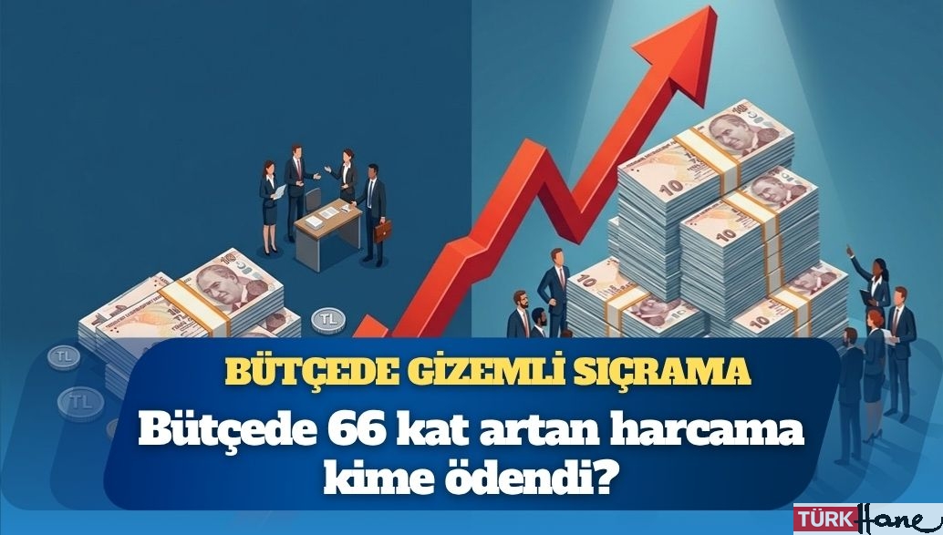Bütçede gizemli sıçrama: Bir ayda 66 kat artan “Müşavir” ödemesi kimlere gitti?
