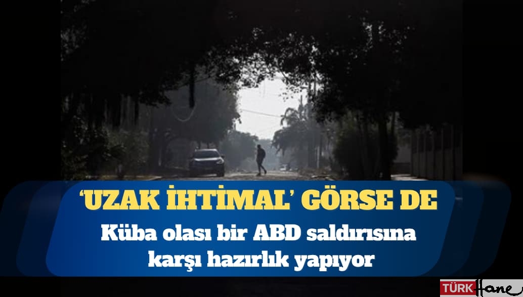 Küba: Olası bir ABD saldırısına karşı hazırlık yapıyoruz