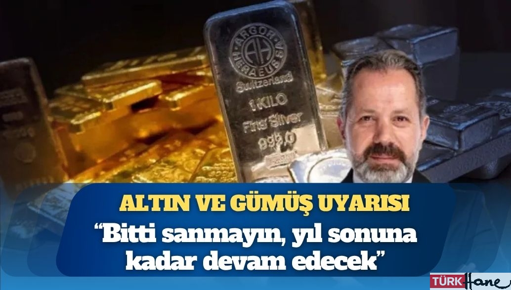 İslam Memiş’ten altın ve gümüş uyarısı: Bitti sanmayın, yıl sonuna kadar devam edecek