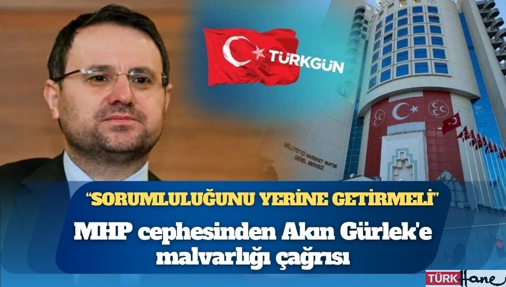 MHP cephesinden Akın Gürlek’e malvarlığı çağrısı: ‘Sorumluluğunu yerine getirmeli’