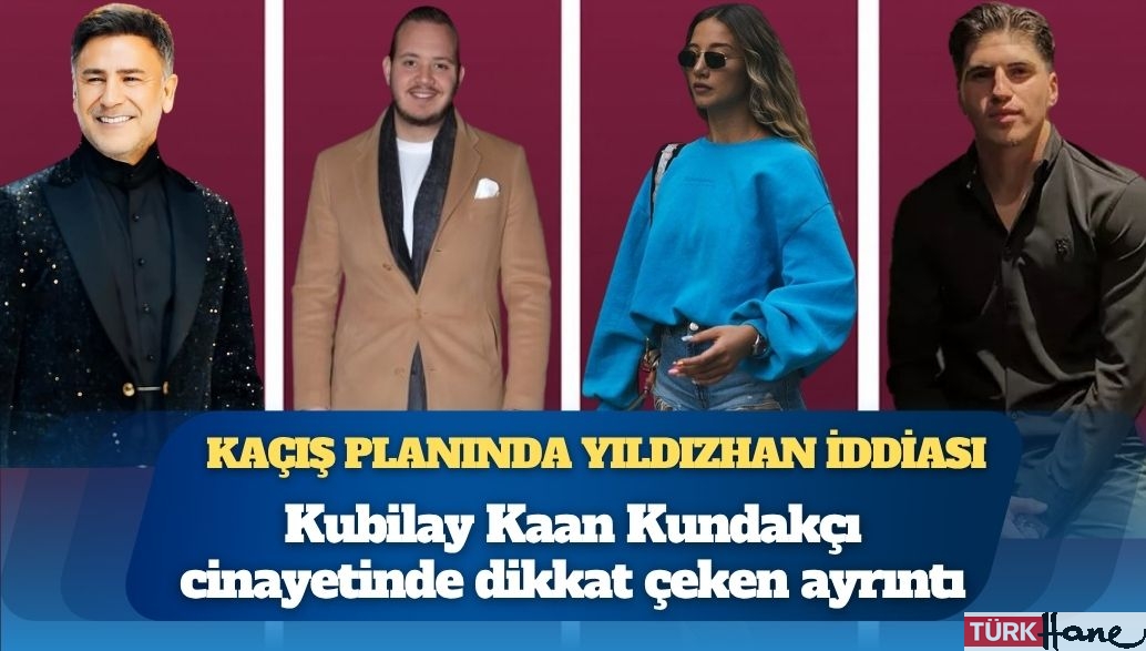 Kubilay Kaan Kundakçı cinayetinde dikkat çeken ayrıntı: Kaçış planında İzzet Yıldızhan iddiası