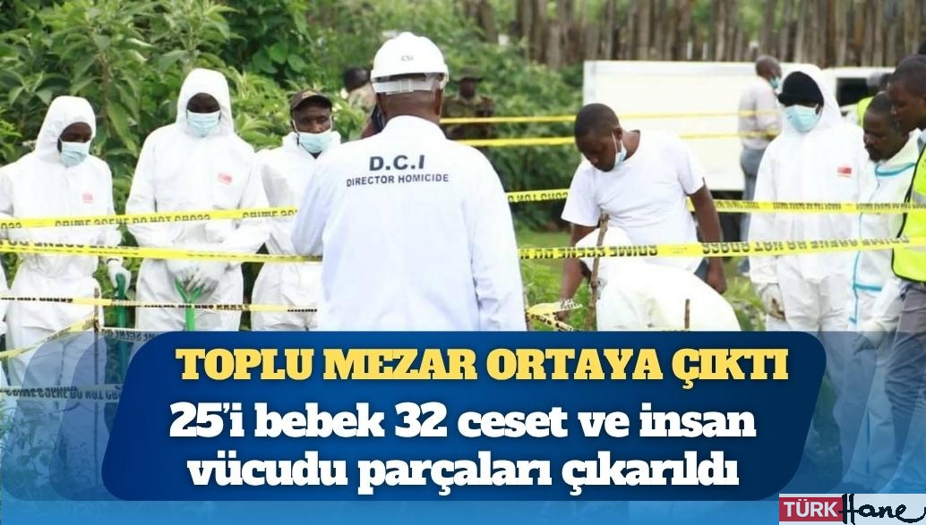 Toplu mezar ortaya çıktı: 25’i bebek 32 ceset ve insan vücudu parçaları çıkarıldı