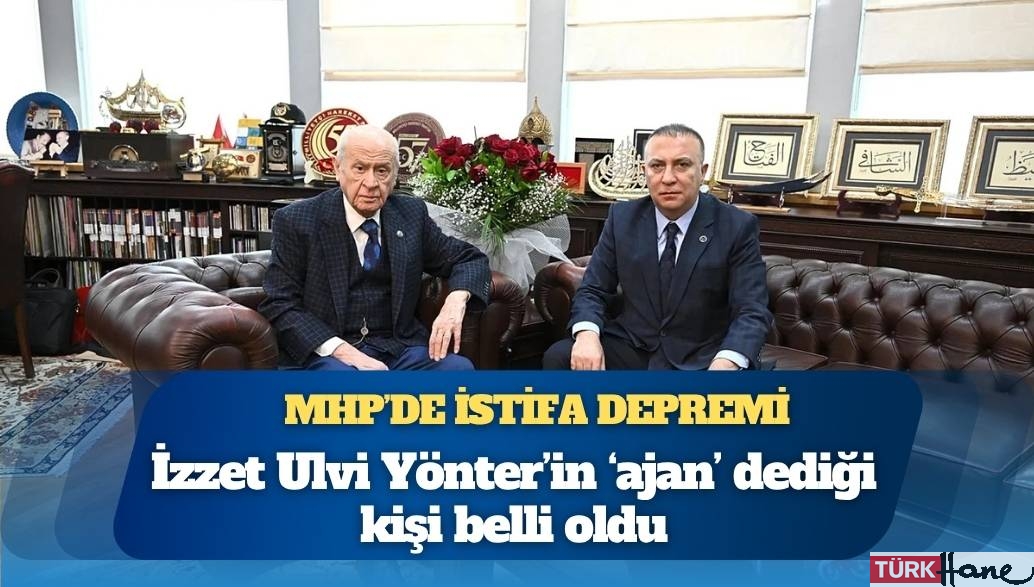 MHP’de istifa depremi: Yönter’in ‘ajan’ dediği kişi belli oldu