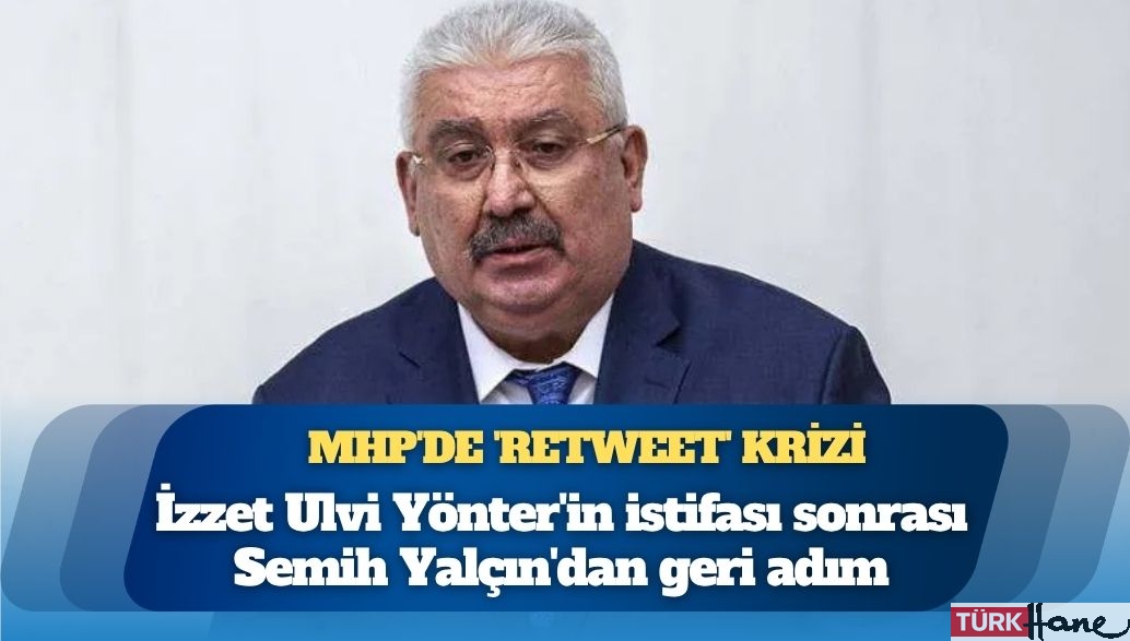 MHP’li Semih Yalçın, istifa eden İzzet Ulvi Yönter’in “MHP’ye sızan ajan” paylaşımını say